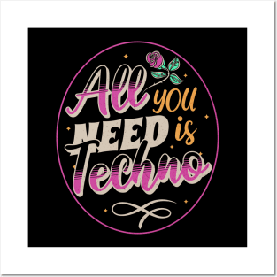 TECHNO  - All You Need Is TECHNO Posters and Art